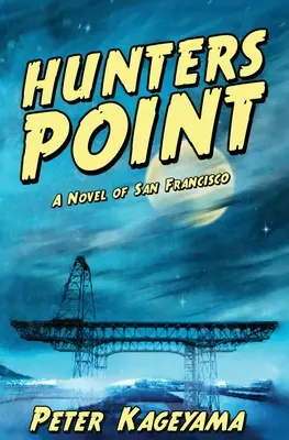 Hunters Point : Un roman de San Francisco - Hunters Point: A Novel of San Francisco