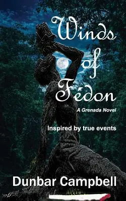 Les vents de Fdon : Un roman de la Grenade - Winds of Fdon: A Grenada Novel