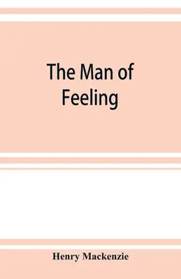 L'homme des sentiments - The man of feeling