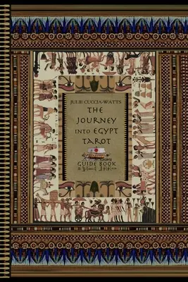 Le Guide du Tarot du Voyage en Egypte - The Journey into Egypt Tarot Guidebook