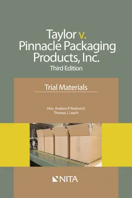 Taylor c. Pinnacle Packaging Products, Inc : Documents de première instance - Taylor v. Pinnacle Packaging Products, Inc.: Trial Materials