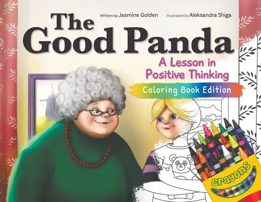 Le bon panda : Une leçon de pensée positive, édition livre de coloriage - The Good Panda: A Lesson in Positive Thinking, Coloring Book Edition