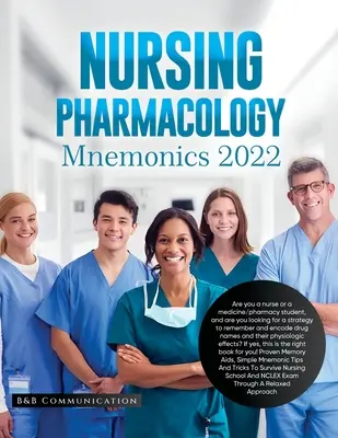 La pharmacologie des soins infirmiers 2022 : Vous êtes infirmière ou étudiant en médecine/pharmacie, et vous cherchez une stratégie pour vous souvenir et encoder les noms de médicaments ? - Nursing Pharmacology Mnemonics 2022: Are you a nurse or a medicine/pharmacy student, and are you looking for a strategy to remember and encode drug na