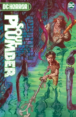 DC Horror Presents : Soul Plumber - DC Horror Presents: Soul Plumber