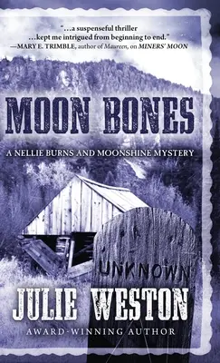 Les os de la lune : Un mystère de Nellie Burns et Moonshine - Moon Bones: A Nellie Burns and Moonshine Mystery