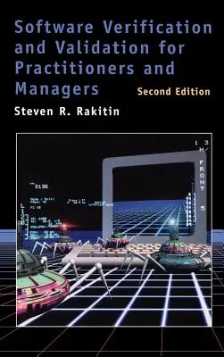 Vérification et validation des logiciels pour les praticiens et les gestionnaires 2e éd. - Software Verification and Validation for Practitioners and Managers 2nd ed.
