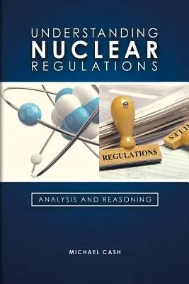 Comprendre la réglementation nucléaire - Understanding Nuclear Regulations