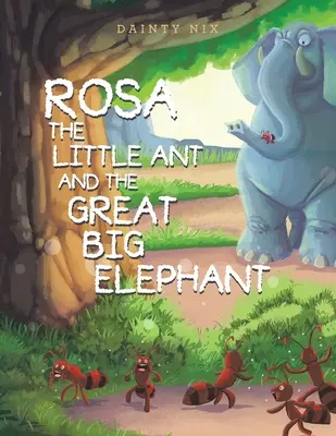 Rosa la petite fourmi et le grand éléphant - Rosa the Little Ant and the Great Big Elephant