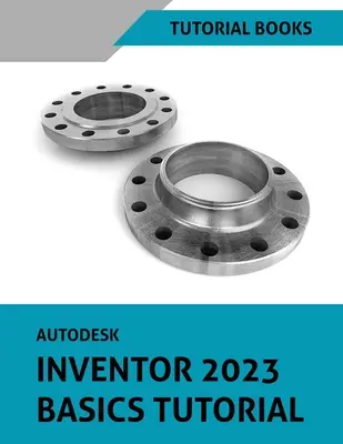 Tutoriel de base Autodesk Inventor 2023 - Autodesk Inventor 2023 Basics Tutorial