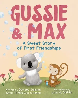 Gussie & Max : une douce histoire de premières amitiés - Gussie & Max: A Sweet Story of First Friendships