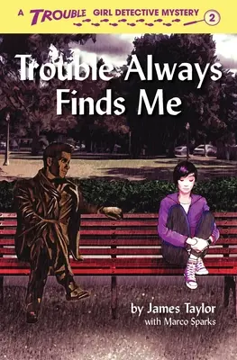 Les ennuis me trouvent toujours - Trouble Always Finds Me