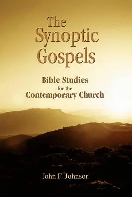 Les évangiles synoptiques : Études bibliques pour l'Église contemporaine - The Synoptic Gospels: Bible Studies for the Contemporary Church