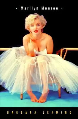 Marilyn Monroe : Biographie - Marilyn Monroe: A Biography