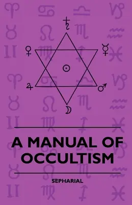 Manuel d'occultisme - A Manual of Occultism