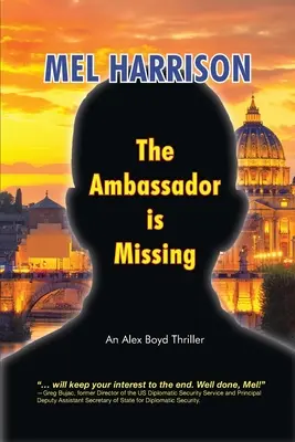 L'ambassadeur a disparu : Un thriller d'Alex Boyd - The Ambassador is Missing: An Alex Boyd Thriller