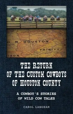 Le retour des Custom Cowboys du comté de Houston - The Return of the Custom Cowboys of Houston County