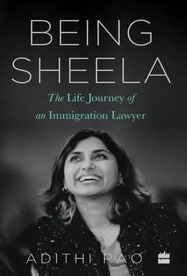 Être Sheela : le parcours d'une avocate spécialisée en droit de l'immigration - Being Sheela: The Life Journey of an Immigration Lawyer