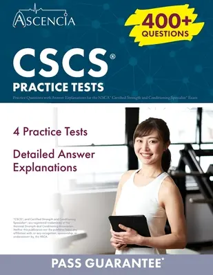 CSCS Practice Questions : 400+ questions pratiques avec explication des réponses pour l'examen du NSCA Certified Strength and Conditioning Specialist (spécialiste de la force et de la condition physique) - CSCS Practice Questions: 400+ Practice Questions with Answer Explanations for the NSCA Certified Strength and Conditioning Specialist Exam