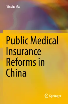 Réformes de l'assurance médicale publique en Chine - Public Medical Insurance Reforms in China