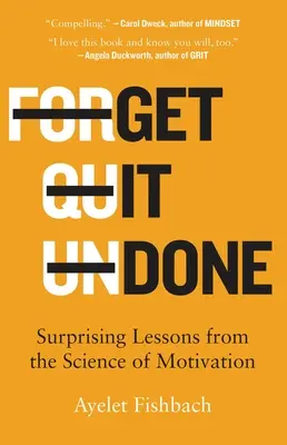 Get It Done : Les leçons surprenantes de la science de la motivation - Get It Done: Surprising Lessons from the Science of Motivation