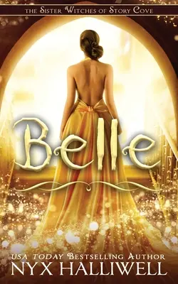 Belle, Les sœurs sorcières de Story Cove, série de mystères cachés, Livre 2 - Belle, Sister Witches of Story Cove Spellbinding Cozy Mystery Series, Book 2