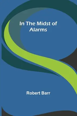 Au milieu des alarmes - In the Midst of Alarms