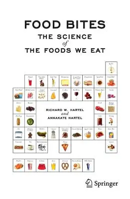 Food Bites : La science des aliments que nous mangeons - Food Bites: The Science of the Foods We Eat