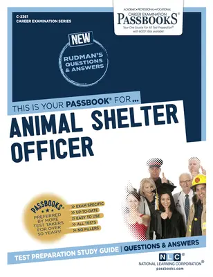 Agent de refuge pour animaux (C-2361) : Passbooks Study Guidevolume 2361 - Animal Shelter Officer (C-2361): Passbooks Study Guidevolume 2361