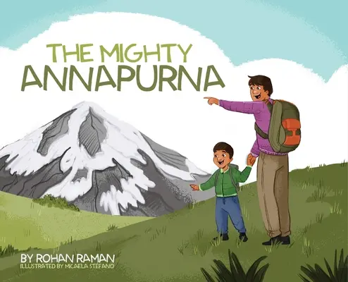 The Mighty Annapurna - Livre illustré sur la chaîne de montagnes de l'Himalaya vue par un enfant. - The Mighty Annapurna - Illustrated book about the Himalayan mountain range seen through a child's eye