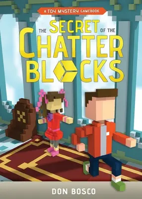 Le secret des blocs de conversation : Un livre de jeux sur les jouets et les mystères - The Secret of The Chatter Blocks: A Toy Mystery Gamebook