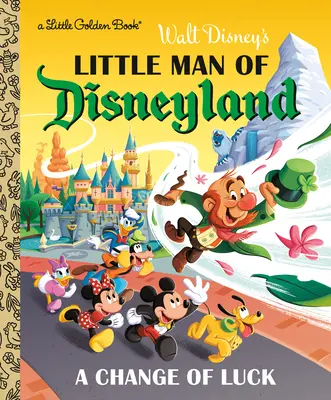 Le petit homme de Disneyland : Un changement de chance (Disney Classic) - Little Man of Disneyland: A Change of Luck (Disney Classic)