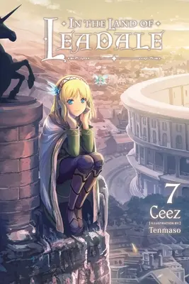 Au Pays de Leadale, Vol. 7 (Light Novel) - In the Land of Leadale, Vol. 7 (Light Novel)