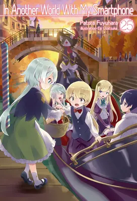 Dans un autre monde avec mon smartphone : Volume 25 - In Another World with My Smartphone: Volume 25