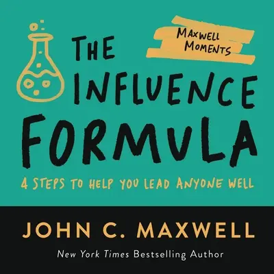 La formule de l'influence : 4 étapes pour vous aider à bien diriger n'importe qui - The Influence Formula: 4 Steps to Help You Lead Anyone Well