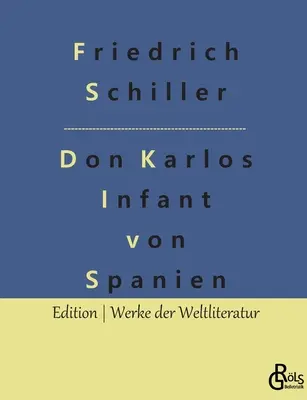 Don Karlos : Infant d'Espagne - Don Karlos: Infant von Spanien