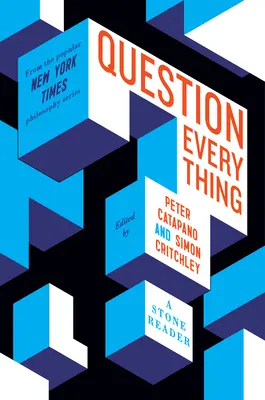 Tout remettre en question : un lecteur de pierre - Question Everything: A Stone Reader