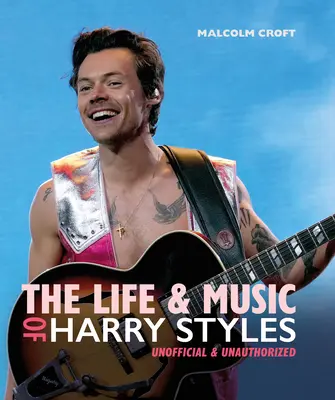 La vie et la musique de Harry Styles - The Life and Music of Harry Styles