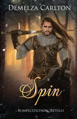 Spin : Rumpelstiltskin Retold - Spin: Rumpelstiltskin Retold