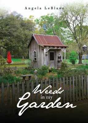 Les mauvaises herbes dans mon jardin - Weeds in My Garden