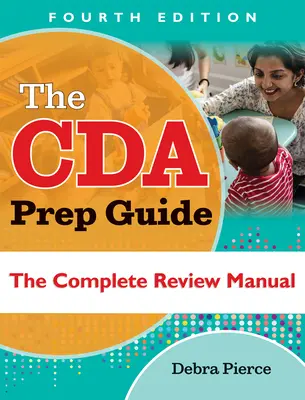 The Cda Prep Guide, Fourth Edition : Le manuel de révision complet - The Cda Prep Guide, Fourth Edition: The Complete Review Manual