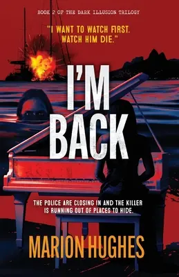 Je suis de retour : Le tueur n'a plus d'endroit où se cacher - I'm Back: The killer is running out of places to hide