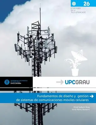 Fundamentos de Diseno y Gestion de Sistemas de Comunicaciones Moviles Celulares (en anglais) - Fundamentos de Diseno y Gestion de Sistemas de Comunicaciones Moviles Celulares