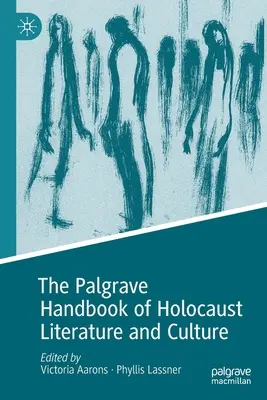 The Palgrave Handbook of Holocaust Literature and Culture (en anglais) - The Palgrave Handbook of Holocaust Literature and Culture