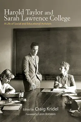 Harold Taylor et le Sarah Lawrence College : Une vie d'activisme social et éducatif - Harold Taylor and Sarah Lawrence College: A Life of Social and Educational Activism