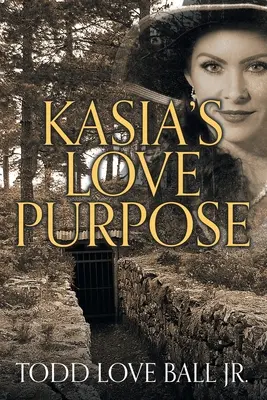 Le but de l'amour de Kasia - Kasia's Love Purpose