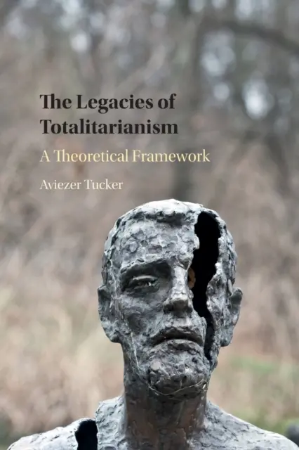 Les héritages du totalitarisme : Un cadre théorique - The Legacies of Totalitarianism: A Theoretical Framework