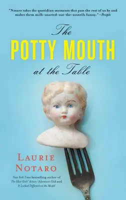 La bouche en culotte courte à table - The Potty Mouth at the Table