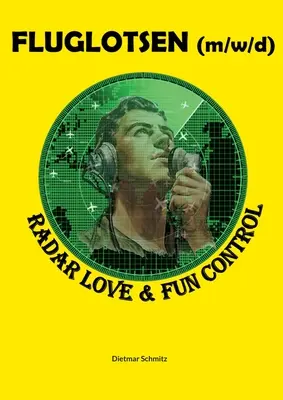 Fluglotse (m/w/d) : Radar Love & Fun Control - Fluglotse (m/w/d): Radar Love & Fun Control