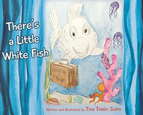 Il y a un petit poisson blanc - There's a Little White Fish