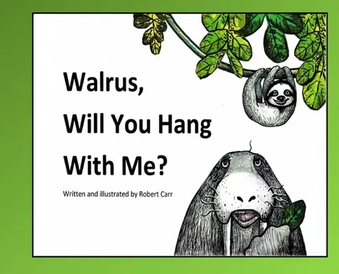 Walrus, Will You Hang With Me ? - Walrus, Will You Hang With Me?